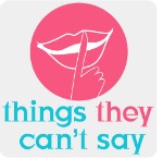 things they can't say